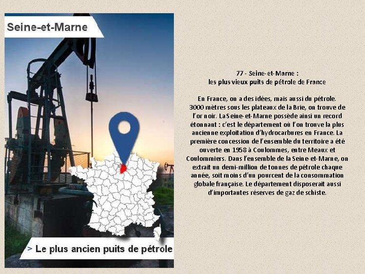 77 - Seine-et-Marne : les plus vieux puits de pétrole de France En France,