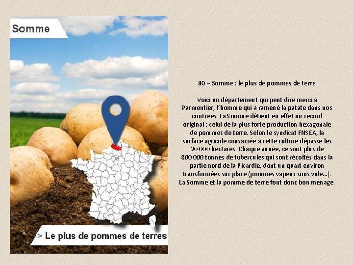 80 – Somme : le plus de pommes de terre Voici un département qui