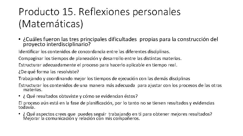 Producto 15. Reflexiones personales (Matemáticas) • ¿Cuáles fueron las tres principales dificultades propias para