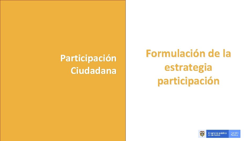 Participación Ciudadana Formulación de la estrategia participación 