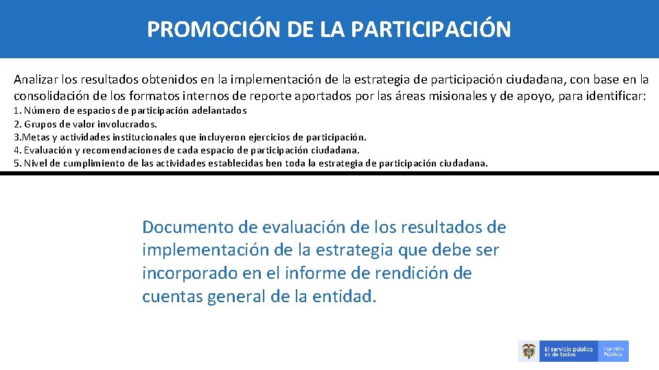 PROMOCIÓN DE LA PARTICIPACIÓN Analizar los resultados obtenidos en la implementación de la estrategia