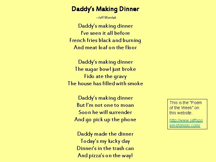 Daddy’s Making Dinner --Jeff Mondak Daddy’s making dinner I’ve seen it all before French