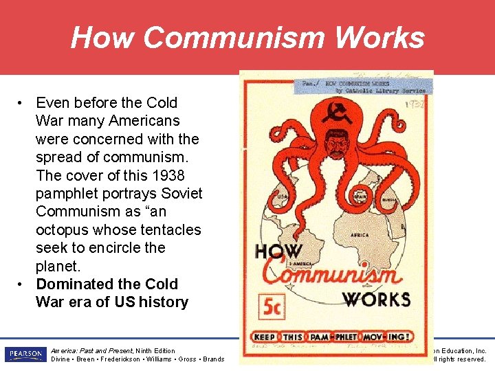 How Communism Works • Even before the Cold War many Americans were concerned with