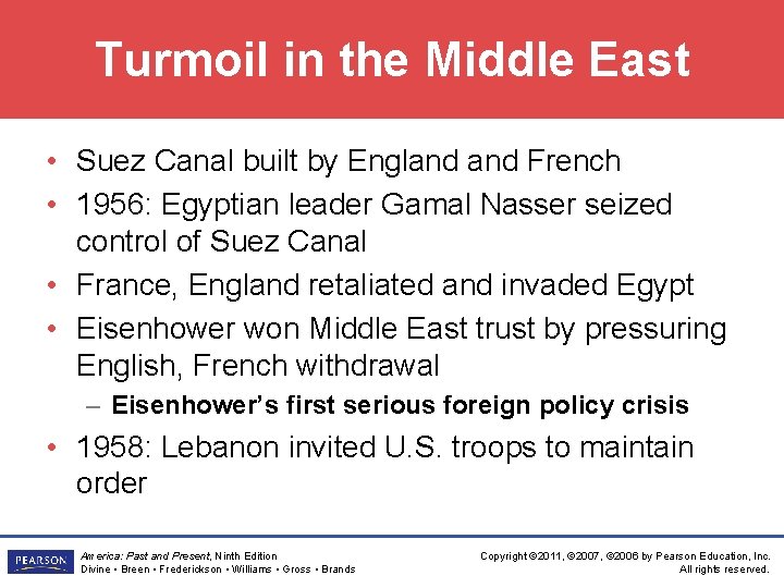 Turmoil in the Middle East • Suez Canal built by England French • 1956: