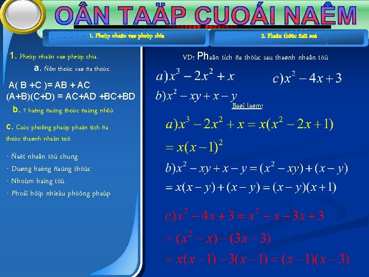 1. Pheùp nhaân vaø pheùp chia. a. Ñôn thöùc vaø ña thöùc. A( B