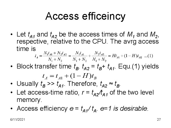 Access efficeincy • Let t. A 1 and t. A 2 be the access