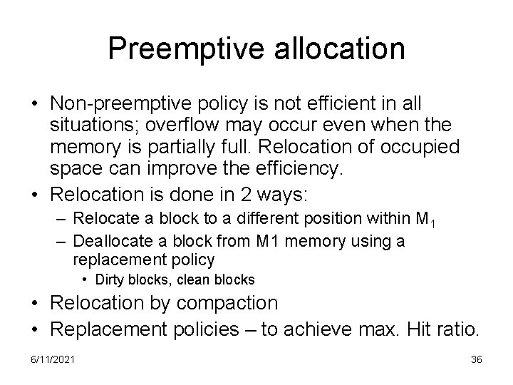 Preemptive allocation • Non-preemptive policy is not efficient in all situations; overflow may occur