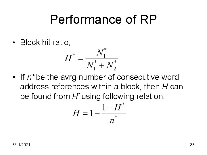 Performance of RP • Block hit ratio, • If n* be the avrg number