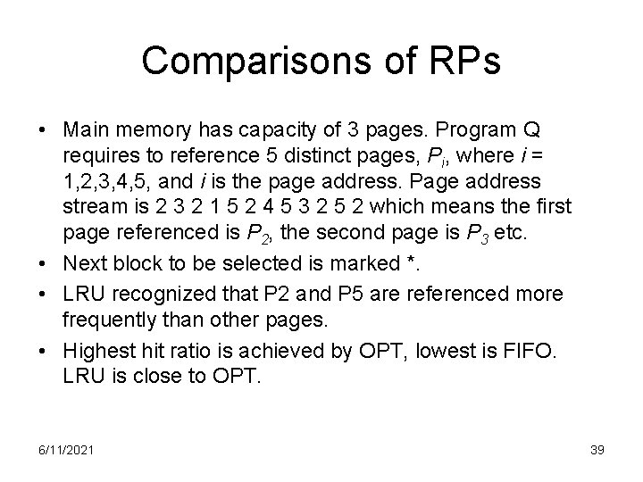 Comparisons of RPs • Main memory has capacity of 3 pages. Program Q requires
