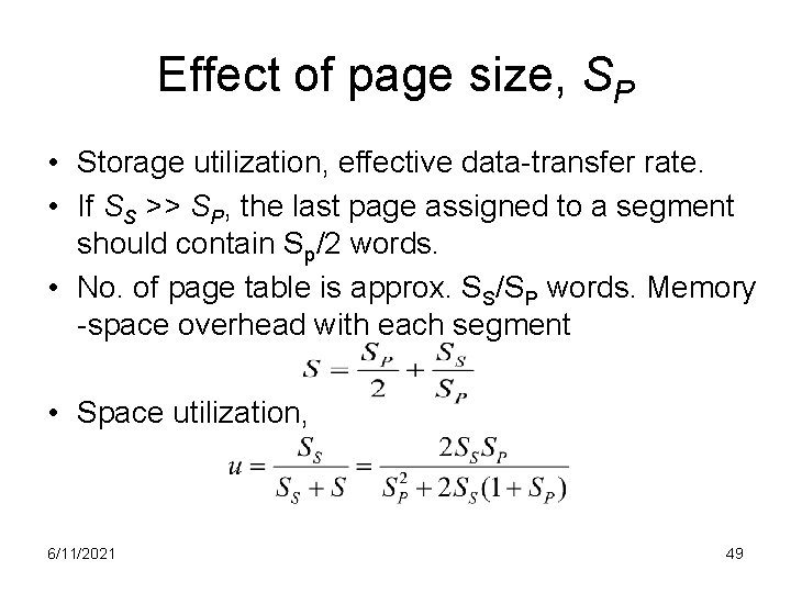 Effect of page size, SP • Storage utilization, effective data-transfer rate. • If SS