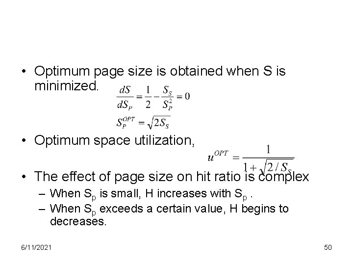  • Optimum page size is obtained when S is minimized. • Optimum space