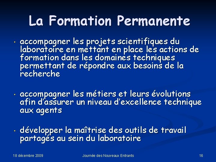 La Formation Permanente • accompagner les projets scientifiques du laboratoire en mettant en place