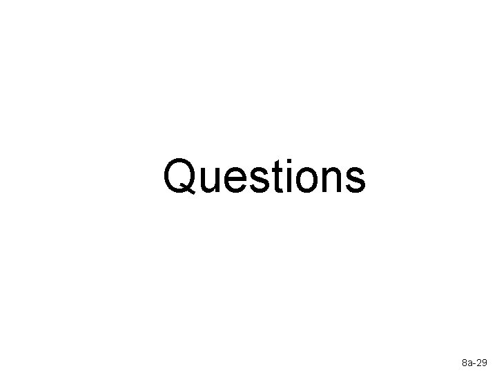 Questions 8 a-29 Questions 8 a-29