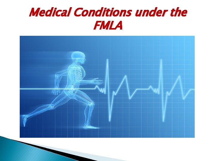 Medical Conditions under the FMLA 