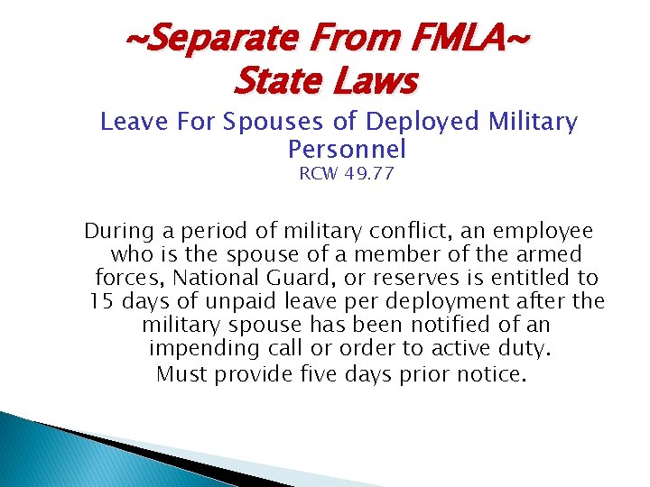 ~Separate From FMLA~ State Laws Leave For Spouses of Deployed Military Personnel RCW 49.