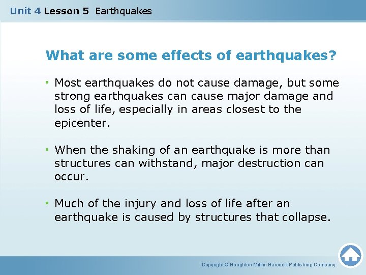 Unit 4 Lesson 5 Earthquakes What are some effects of earthquakes? • Most earthquakes