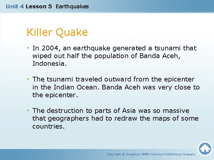 Unit 4 Lesson 5 Earthquakes Killer Quake • In 2004, an earthquake generated a