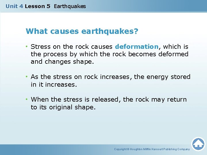 Unit 4 Lesson 5 Earthquakes What causes earthquakes? • Stress on the rock causes