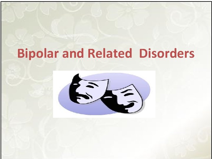 Bipolar and Related Disorders 