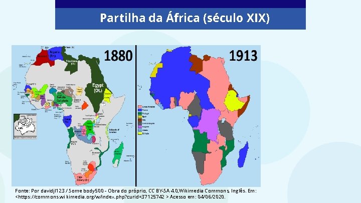 Partilha da África (século XIX) Fonte: Por davidjl 123 / Some body 500 -