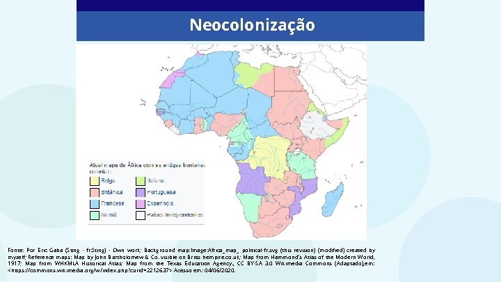 Neocolonização Fonte: Por Eric Gaba (Sting - fr: Sting) - Own work; Background map: