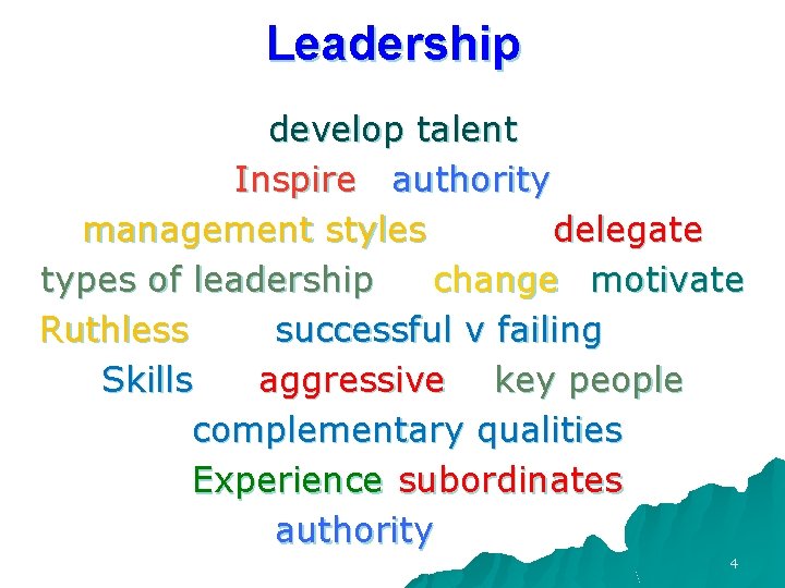 Leadership develop talent Inspire authority management styles delegate types of leadership change motivate Ruthless