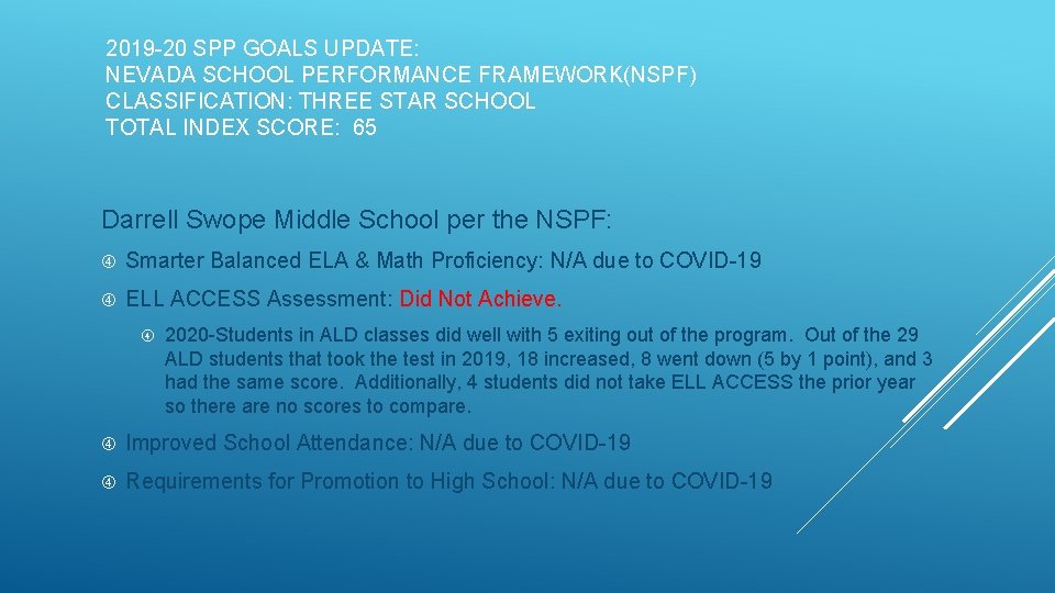 2019 -20 SPP GOALS UPDATE: NEVADA SCHOOL PERFORMANCE FRAMEWORK(NSPF) CLASSIFICATION: THREE STAR SCHOOL TOTAL