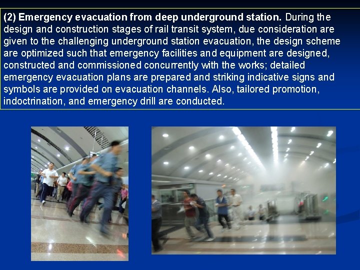 (2) Emergency evacuation from deep underground station. During the design and construction stages of