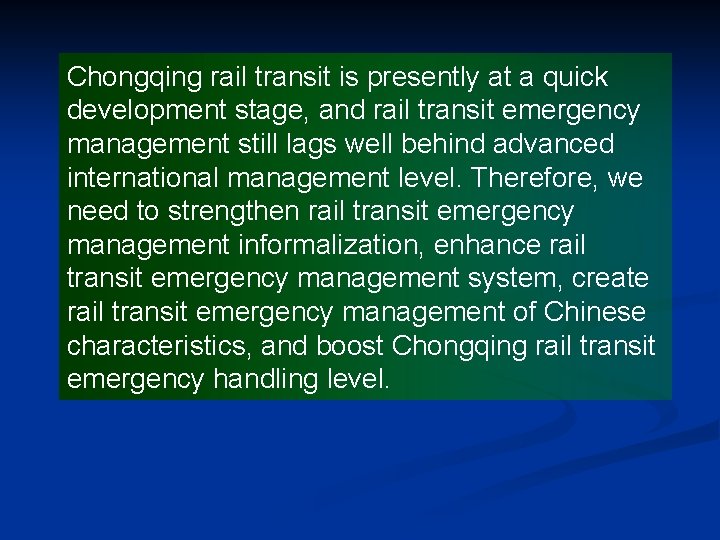 Chongqing rail transit is presently at a quick development stage, and rail transit emergency