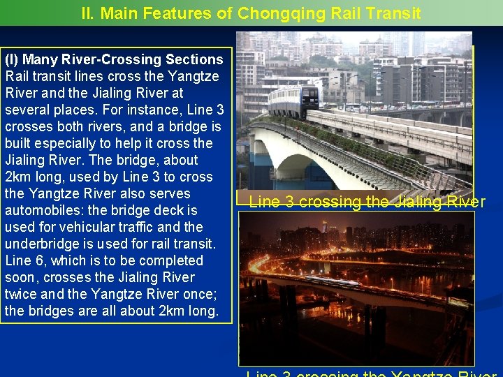 II. Main Features of Chongqing Rail Transit (I) Many River-Crossing Sections Rail transit lines