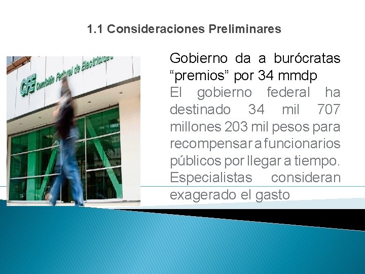 1. 1 Consideraciones Preliminares Gobierno da a burócratas “premios” por 34 mmdp El gobierno