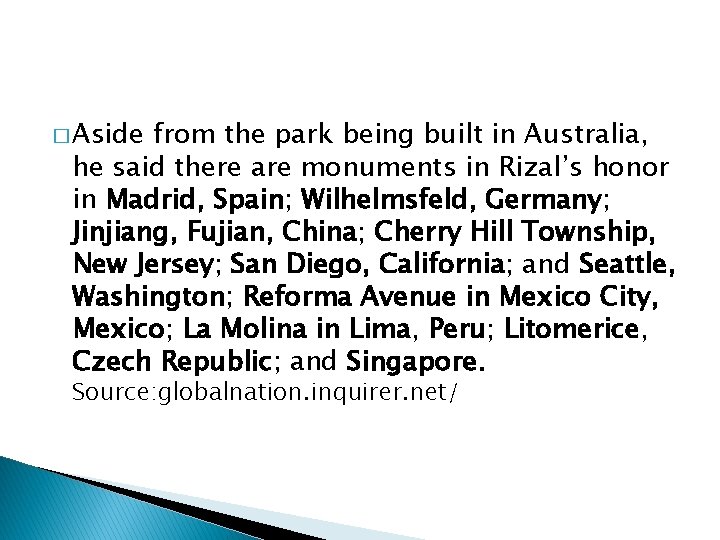 � Aside from the park being built in Australia, he said there are monuments