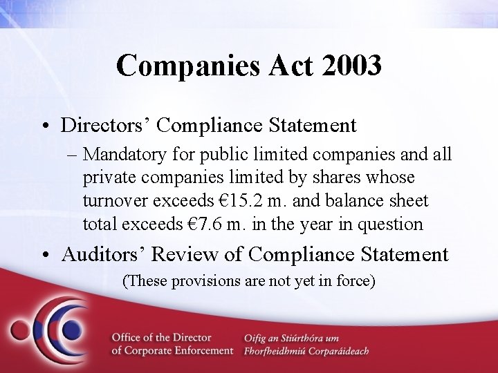Companies Act 2003 • Directors’ Compliance Statement – Mandatory for public limited companies and