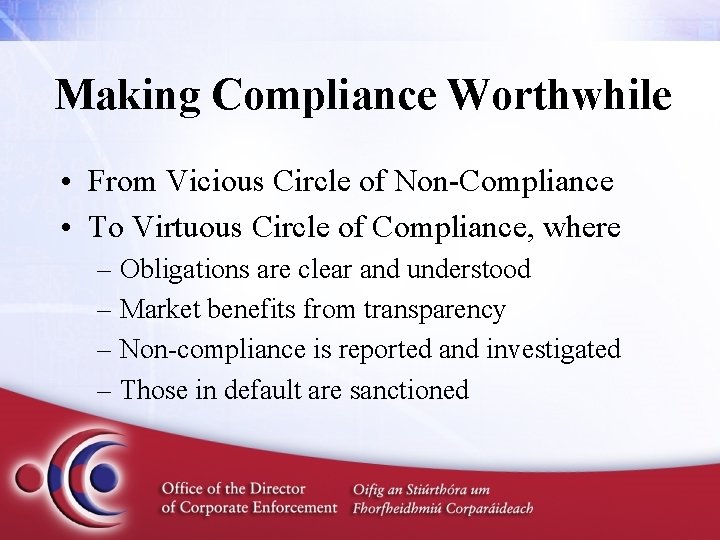 Making Compliance Worthwhile • From Vicious Circle of Non-Compliance • To Virtuous Circle of