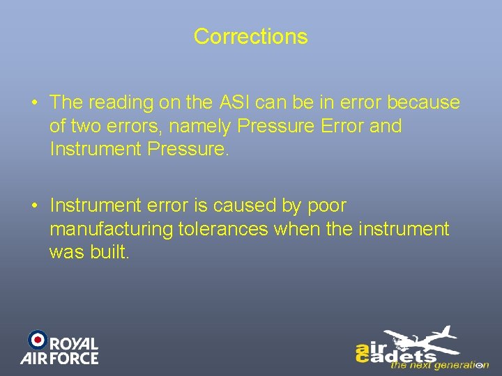 Corrections • The reading on the ASI can be in error because of two Corrections • The reading on the ASI can be in error because of two
