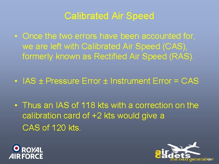 Calibrated Air Speed • Once the two errors have been accounted for, we are Calibrated Air Speed • Once the two errors have been accounted for, we are