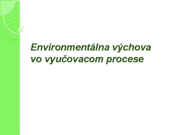 Environmentálna výchova vo vyučovacom procese 