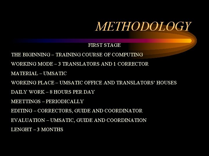 METHODOLOGY FIRST STAGE THE BIGINNING – TRAINING COURSE OF COMPUTING WORKING MODE – 3