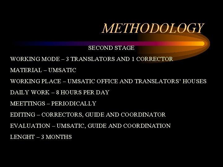 METHODOLOGY SECOND STAGE WORKING MODE – 3 TRANSLATORS AND 1 CORRECTOR MATERIAL – UMSATIC