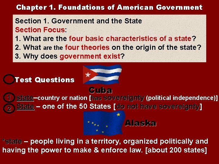 Chapter 1. Foundations of American Government Section 1. Government and the State Section Focus: