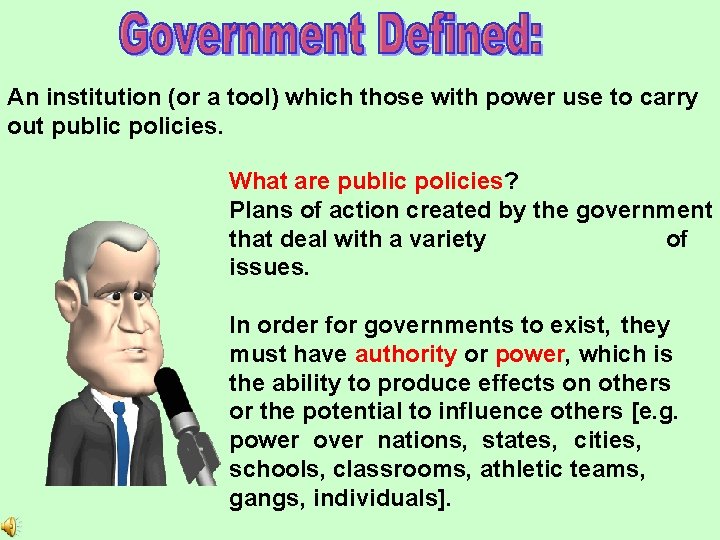 An institution (or a tool) which those with power use to carry out public