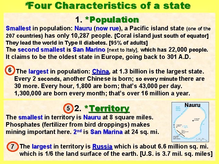 *Four Characteristics of a state 1. *Population Smallest in population: Nauru (now rue), rue