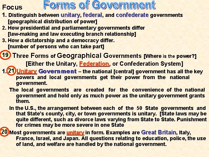 Focus 1. Distinguish between unitary, federal, and confederate governments [geographical distribution of power] 2.