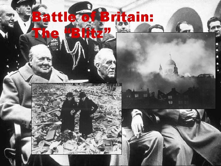 Battle of Britain: The “Blitz” 