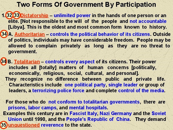 Two Forms Of Government By Participation 1. 32 33 Dictatorship – unlimited power in