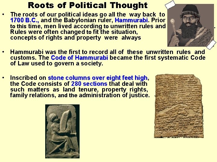 Roots of Political Thought • The roots of our political ideas go all the