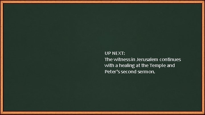 UP NEXT: The witness in Jerusalem continues with a healing at the Temple and