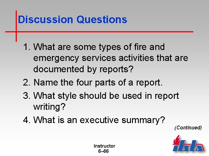 Discussion Questions 1. What are some types of fire and emergency services activities that