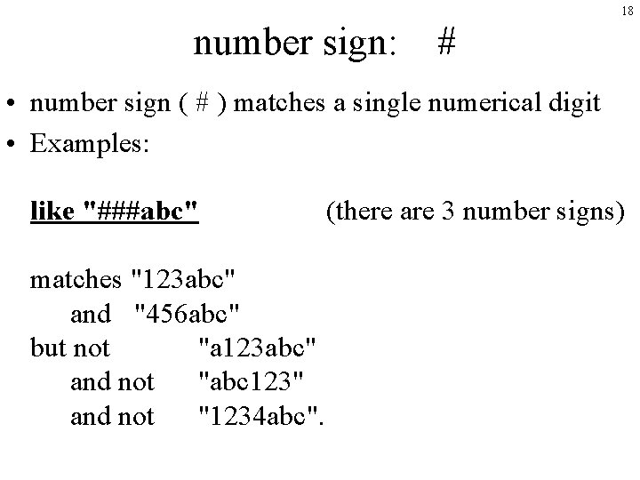 18 number sign: # • number sign ( # ) matches a single numerical