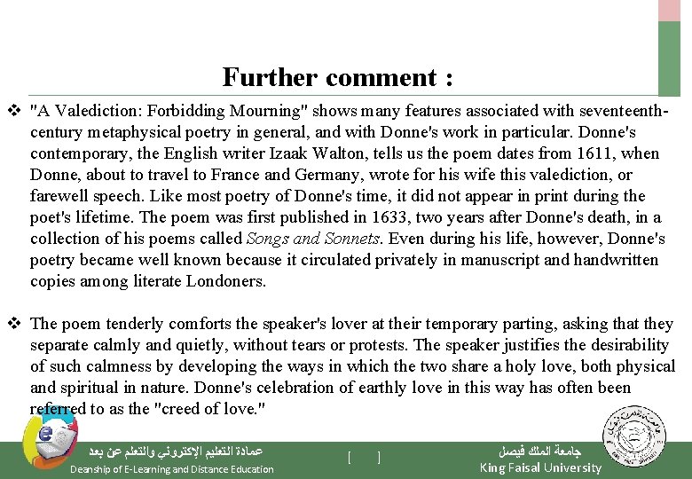 Further comment : v "A Valediction: Forbidding Mourning" shows many features associated with seventeenthcentury